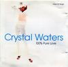 CD CRYSTAL WATERS - 100% Pure Love 8587112 Япония Танцевальная и электронная музыка б/у