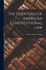 Книга The Essentials of American Constitutional Law