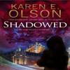 Shadowed by Karen E. Olson Hardback Book 9780727885999