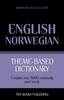 The Theme-based Dictionary British English-Norwegian - 9000 Words : 125 Book