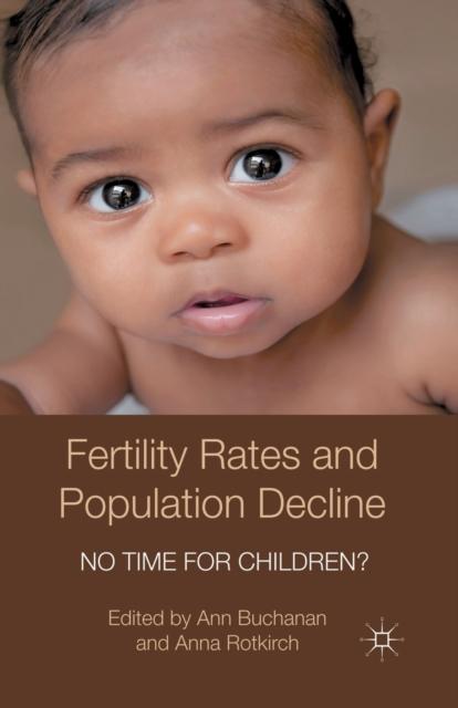 The Fertility Rates and Population Decline : No Time for Children? Book