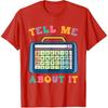 Tell Me About It Speech Language Pathology AAC Sped Teacher T-Shirt