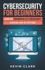 Книга Cybersecurity for Beginners : Learn the Fundamentals of Cybersecurity In an Easy, Step-by-Step Guide
