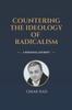 Книга Countering the Ideology of Radicalism : A Personal Journey