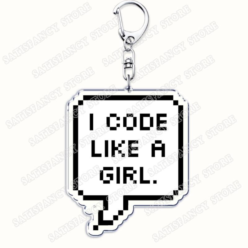 Funny Code Like A Girl Programmer Keychain for Accessories Programming Developer Computer Keyring Jewelry Fans Friends Gifts