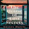 The House of Lost Secrets by Anstey Harris Paperback Book 9781662512575