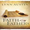 Faith of My Fathers by Lynn Austin Paperback Book 9780764229923
