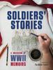 The Soldiers' Stories : A Collection of WWII Memoirs Book