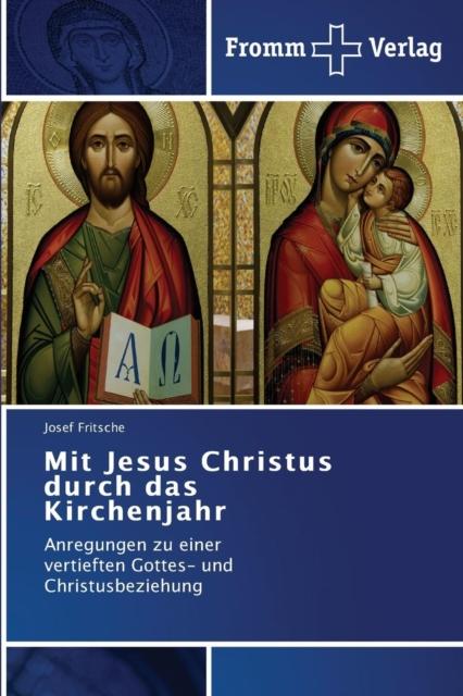 The Mit Jesus Christus Durch Das Kirchenjahr Book