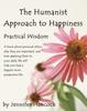 Книга The Humanist Approach To Happiness : Practical Wisdom
