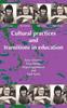 Книга Cultural Practices And Transitions In Education