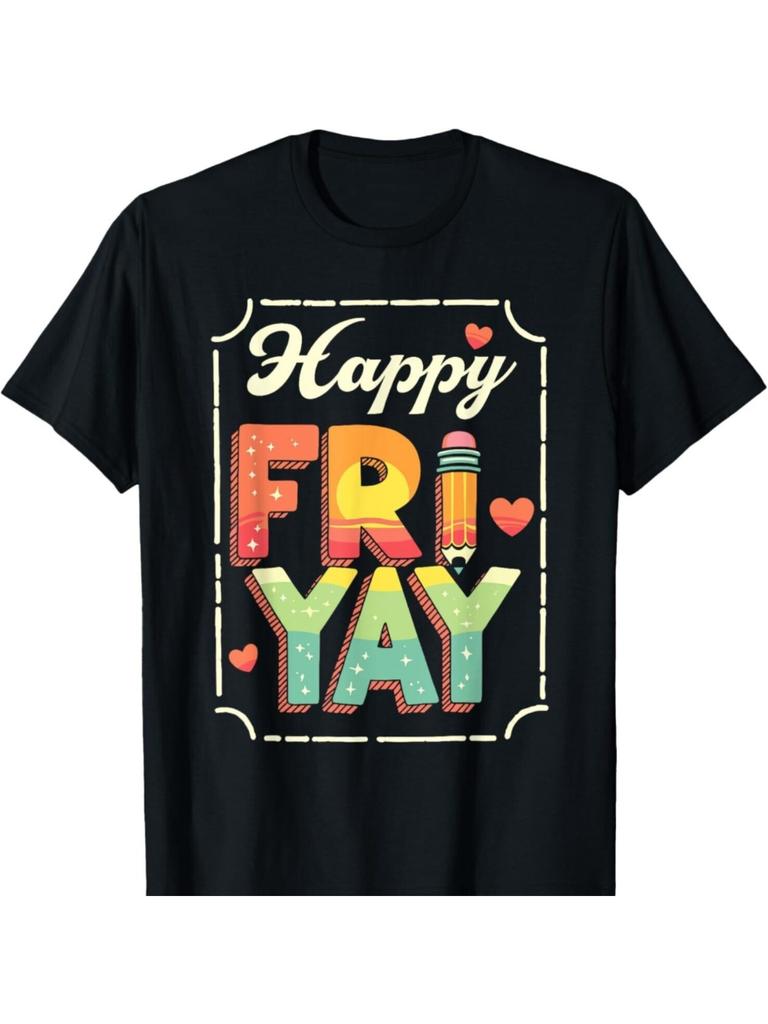Happy Fri Yay! Teacher Appreciation Womens T-Shirt – Casual Tee with Vibrant Colorful Print Perfect for Casual Attire