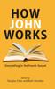 The How John Works : Storytelling In the Fourth Gospel Book