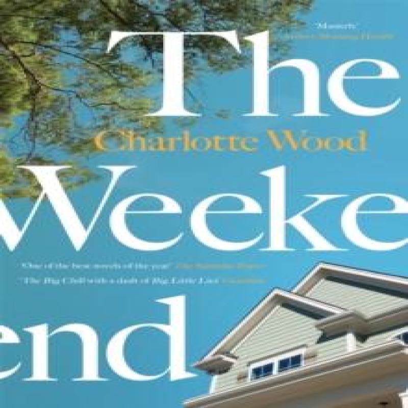 The Weekend by Charlotte Wood Paperback Book 9781474612999