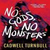 No Gods No Monsters by Cadwell Turnbull Paperback Book 9781803361512