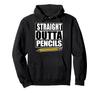 Straight Outta Pencil Hoodie