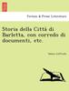 Книга Storia Della Citta Di Barletta, Con Corredo Di Documenti, Etc.