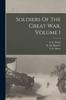 Книга Soldiers Of The Great War, Volume 1