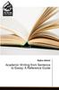 Книга Academic Writing from Sentence To Essay : A Reference Guide