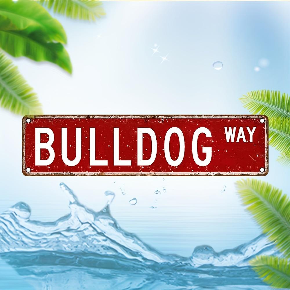 Металлическая табличка в винтажном стиле Bulldog Way, 15,75" x 3,94", алюминиевое настенное искусство, УФ-печать высокого разрешения, подходит для повседневного использования в помещении и на улице
