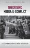 The Theorising Media and Conflict Book