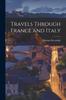 Книга Travels Through France and Italy