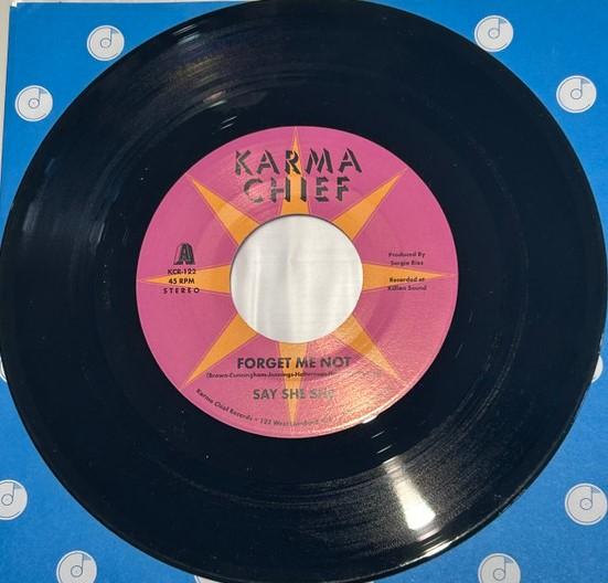 7-дюймовая пластинка SAY SHE SHE Forget Me Not Blow My Mind KCR122 Karma Chief Rec 2022 US SoulFunk