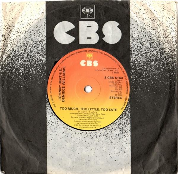 7inch Record JOHNNY MATHIS / DENIECE WILLIAMS - Too Much, Too Little, Too Late SCBS6164 CBS 1978 UK Soul/Funk Used