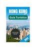Книга Guia De Viaje De Hong Kong 2024 : Guia De Viaje De Bolsillo Para Principiantes Con Imagenes En Color Y Mapas De La Ciudad