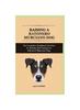 Книга Ratonero Murciano Dog : The Complete Handbook On How To Raising And Caring For Ratonero Murciano Dog
