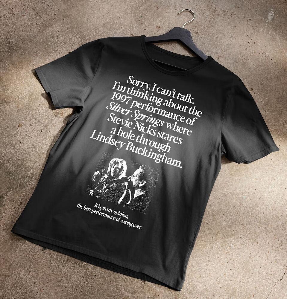 I'm Thinking About The 1997 Performance of Silver Springs T-Shirt Unisex T-Shirt