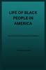 The Life of Black People In America : The Untold Story Of Black People In America Book