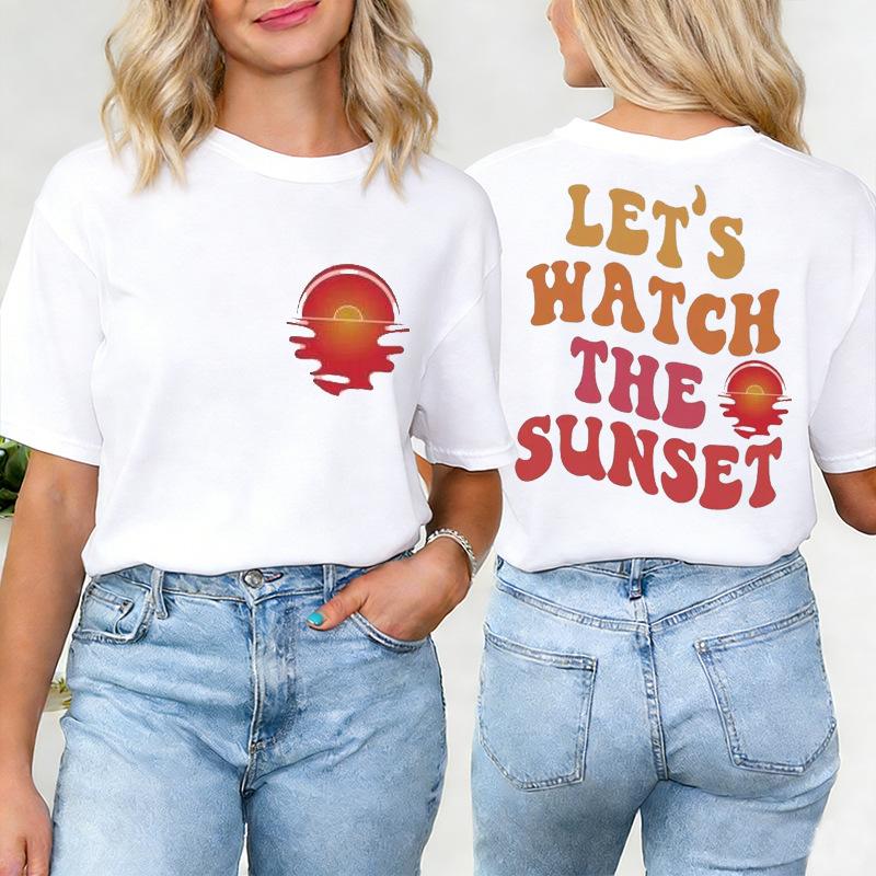 LetS Watch The Sunset Print Womens Clothing Women TShirt Fashion Casual Short Sleeve ONeck Basic Tops Novelty T Shirt Female