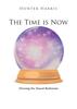 Книга The Time Is Now : Directing You Toward Realization