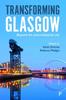 Книга Transforming Glasgow : Beyond the Post-Industrial City