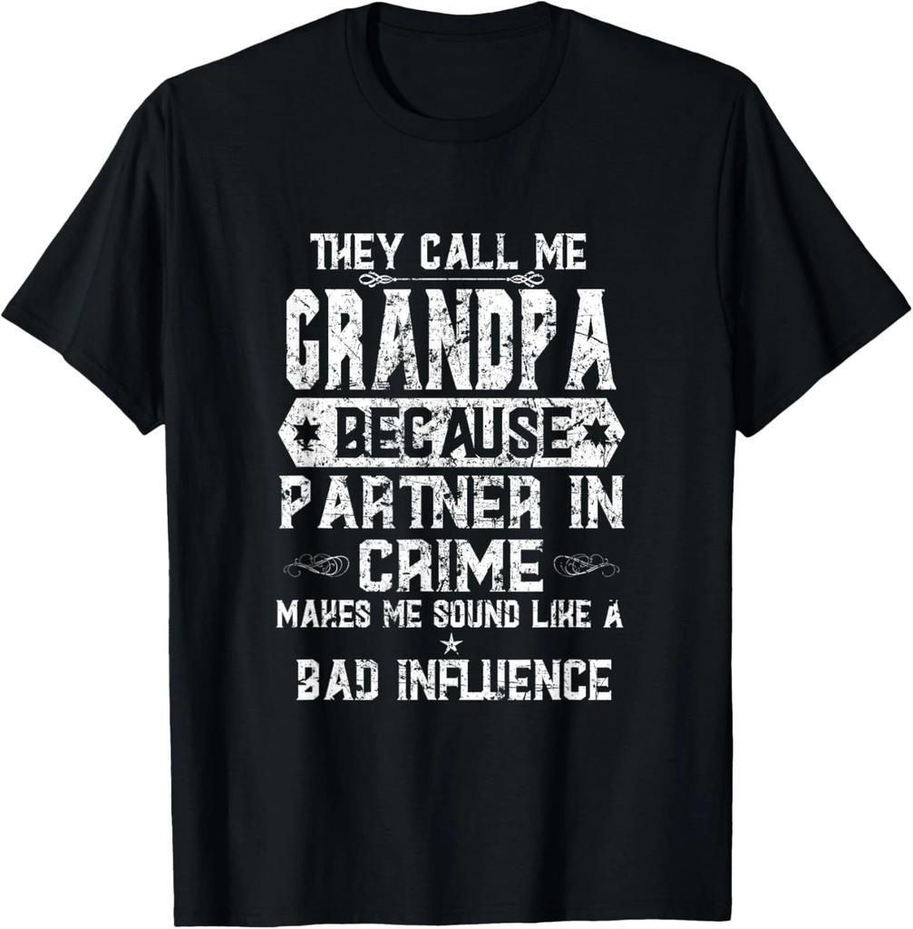Grandparent They call me Grandpa because Partner in Crime Gift Unisex T-Shirt