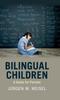 Книга Bilingual Children : A Guide for Parents