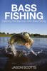 Книга Bass Fishing : Catching the Big Ones with Bass Fishing