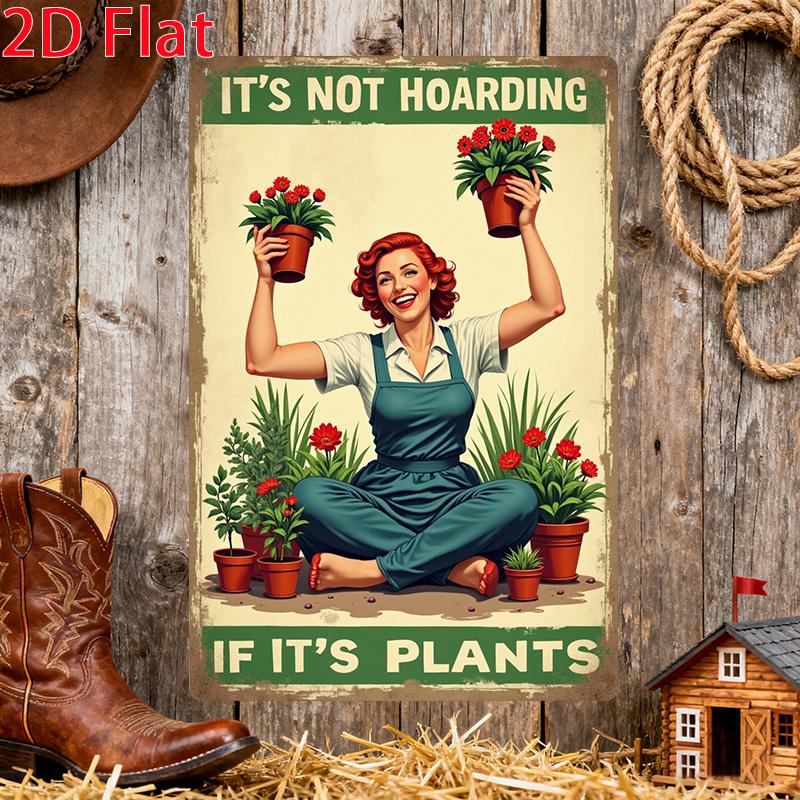 D Flat D Flat D FlatD Flat pc of Vintage Sign in D Flat Design Featuring Phrase Loving Plants IsnT Hoarding This