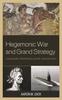 Книга Hegemonic War and Grand Strategy : Ludwig Dehio, World History, and the American Future