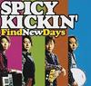 CD SPICY KICKIN’ - Find New Days KICJ697 Япония ObiJazz Б/у