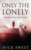 Книга Only The Lonely : Politicians, Lies and Videotapes