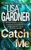 Книга Catch Me (Detective D.D. Warren 6) : An Insanely Gripping Thriller from the Bestselling Author of BEFORE SHE DISAPPEARED