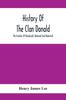 Книга History Of The Clan Donald, The Families Of Macdonald, Mcdonald And Mcdonnell