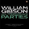 All Tomorrows Parties by William Gibson Paperback Book 9780241953518