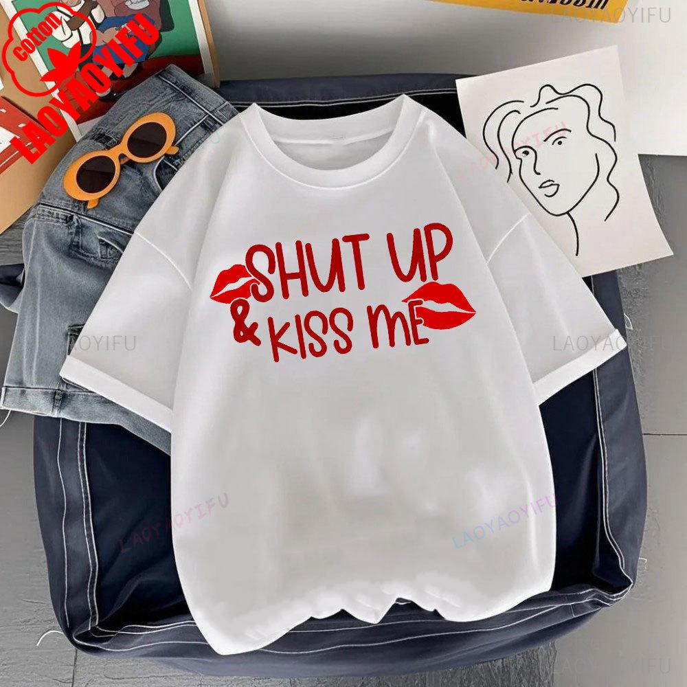 JUST KISS MENE CAN TALK LATER Letter Clothes SHUT UP Kiss Me Printed T-shirt Men Fashion Streetwear O-neck Short-sleeve