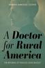 Книга A Doctor for Rural America : The Reforms of Frances Sage Bradley