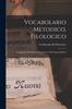 The Vocabolario Metodico, Filologico : Comparato Del Dialetto Napolitano Colla Lingua Italiana Book