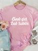 Хорошая девочка плохие привычки письмо печати женская футболка короткий рукав O-образный вырез свободная женская футболка женская футболка топы женские футболки