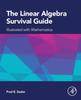 The The Linear Algebra Survival Guide : Illustrated with Mathematica Book
